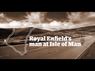 Royal Enfield's man at the Isle of Man